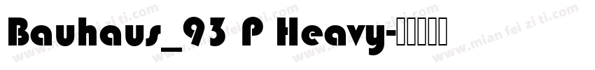 Bauhaus_93 P Heavy字体转换